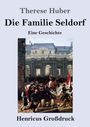 Therese Huber: Die Familie Seldorf (Großdruck), Buch