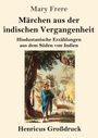 Mary Frere: Märchen aus der indischen Vergangenheit (Großdruck), Buch