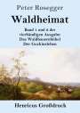 Peter Rosegger: Waldheimat (Großdruck), Buch