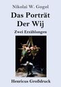 Nikolai Gogol: Das Porträt / Der Wij (Großdruck), Buch