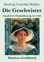 Hedwig Courths-Mahler: Die Geschwister (Großdruck), Buch