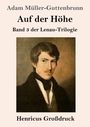 Adam Müller-Guttenbrunn: Auf der Höhe (Großdruck), Buch