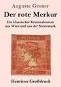 Auguste Groner: Der rote Merkur (Großdruck), Buch