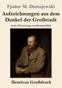 Fjodor M. Dostojewski: Aufzeichnungen aus dem Dunkel der Großstadt (Großdruck), Buch