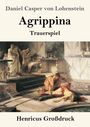 Daniel Casper Von Lohenstein: Agrippina (Großdruck), Buch