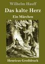 Wilhelm Hauff: Das kalte Herz (Großdruck), Buch