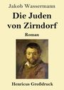 Buchtitel: "Die Juden von Zirndorf" von Jakob Wassermann, Roman. Unten ein Gemälde eines Mannes mit Bart in warmen Tönen.