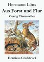 Text: "Hermann Löns, Aus Forst und Flur, Vierzig Tiernovellen, Henricus Großdruck." Illustration: Ein Hase im winterlichen Wald.