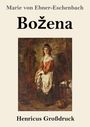 "Marie von Ebner-Eschenbach, Božena, Henricus Großdruck". Illustration einer Frau in historischer Kleidung, die steht.