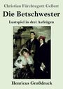 Christian Fürchtegott Gellert, Die Betschwester, Lustspiel in drei Aufzügen, Henricus Großdruck. Gemälde einer Gruppe.