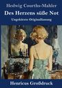Titel: "Des Herzens süße Not" von Hedwig Courths-Mahler. Illustration einer Frau vor einem Spiegel in einem Kleid.