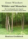 Ernst Wiechert: Wälder und Menschen (Großdruck), Buch