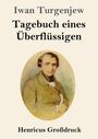 "Iwan Turgenjew. Tagebuch eines Überflüssigen. Henricus Großdruck." Ein Porträt eines Mannes in klassischer Kleidung.