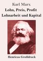 Titel: "Karl Marx", "Lohn, Preis, Profit", "Lohnarbeit und Kapital", "Henricus Großdruck". Vintage-Porträt eines Mannes mit Bart.