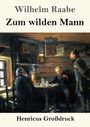 "Wilhelm Raabe, Zum wilden Mann, Henricus Großdruck" auf einem Gemälde. Drei Männer in Holzhütte, trinken und rauchen.