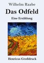 Wilhelm Raabe, Das Odfeld, Eine Erzählung, Henricus Großdruck. Unten Gemälde: Gelbes Feld, blauer Himmel, Vögel.