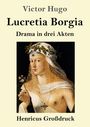 Victor Hugo: Lucretia Borgia (Großdruck), Buch