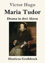 Victor Hugo: Maria Tudor (Großdruck), Buch