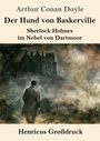 "Arthur Conan Doyle. Der Hund von Baskerville. Sherlock Holmes im Nebel von Dartmoor. Henricus Großdruck." Eine Illustration zeigt einen Mann vor einem nebligen Herrenhaus.