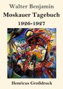 Walter Benjamin: Moskauer Tagebuch (Großdruck), Buch