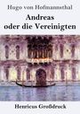 Hugo von Hofmannsthal: Andreas oder die Vereinigten (Großdruck), Buch