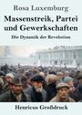 Ein Buchcover mit den Texten: "Rosa Luxemburg", "Massenstreik, Partei und Gewerkschaften", "Die Dynamik der Revolution", "Henricus Großdruck". Darunter eine Menschenmenge vor einem historischen Gebäude.