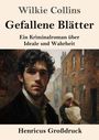 „Wilkie Collins, Gefallene Blätter. Ein Kriminalroman über Ideale und Wahrheit. Henricus Großdruck.“ Illustration: Mann und Frau.