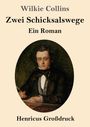 "Wilkie Collins: Zwei Schicksalswege - Ein Roman. Henricus Großdruck." Porträt eines Mannes in formaler Kleidung.