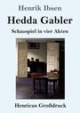 „Henrik Ibsen: Hedda Gabler – Schauspiel in vier Akten“ und „Henricus Großdruck“. Gemälde: Frau an einem Klavier.