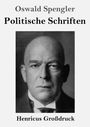Text: "Oswald Spengler, Politische Schriften, Henricus Großdruck." Schwarz-weiß Porträt eines ernst blickenden Mannes.