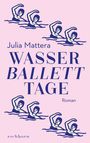 Julia Mattera: Wasserballetttage, Buch