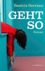 Beatriz Serrano: Geht so, Buch