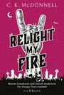 C. K. McDonnell: Relight My Fire, Buch