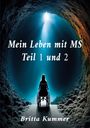 Britta Kummer: Mein Leben mit MS Teil 1 und 2, Buch