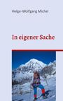 Helge-Wolfgang Michel: In eigener Sache, Buch