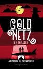 S. R. Mueller: Goldnetz, Buch