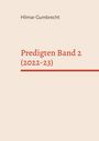 Hilmar Gumbrecht: Predigten Band 2 (2022-23), Buch