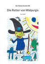 Tom Weiß: Die Retter von Walpurgis, Buch