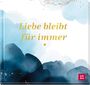 Groh Verlag: Liebe bleibt für immer, Buch