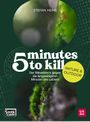 Stefan Heine: 5 minutes to kill - Nature & Outdoor, Buch