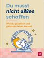 : Du musst nicht alles schaffen, Buch