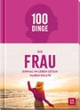 "100 Dinge, die Frau einmal im Leben getan haben sollte." Unten Frau am Strand beim Sonnenuntergang.