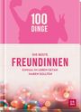 Kristin Funk: 100 Dinge, die beste Freundinnen einmal im Leben getan haben sollten, Buch