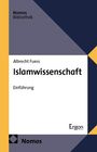 Text: "Albrecht Fuess, Islamwissenschaft, Einführung, Nomos Bibliothek, Ergon, Nomos." 
Grafik: Farbig geometrisches Design.