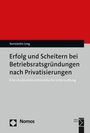 Konstantin Jung: Erfolg und Scheitern bei Betriebsratsgründungen nach Privatisierungen, Buch