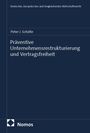 Peter J. Schäfer: Präventive Unternehmensrestrukturierung und Vertragsfreiheit, Buch