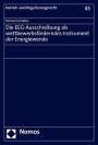 Denise Leinders: Die EEG-Ausschreibung als wettbewerbsförderndes Instrument der Energiewende, Buch
