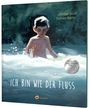 Jordan Scott: Ich bin wie der Fluss, Buch