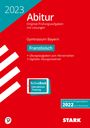 : STARK Abiturprüfung Bayern 2023 - Französisch, Buch,Div.