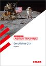 : STARK Geschichte 2 Q13 - Abitur-Training Bayern, Buch,Div.